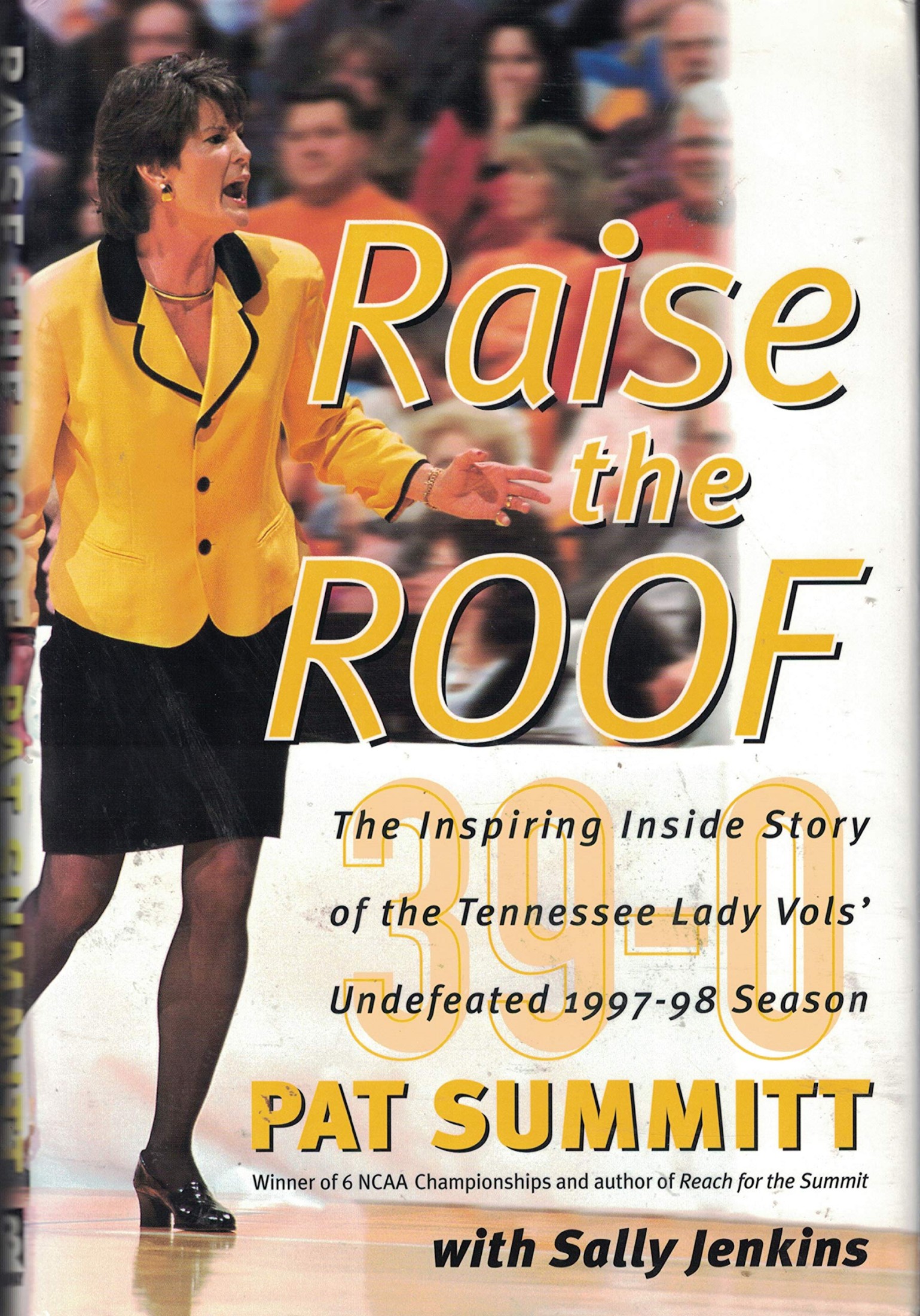 Raise the Roof: The Inspiring Inside Story of the Tennessee Lady Vols' Groundbreaking Season in Women's College Basketball