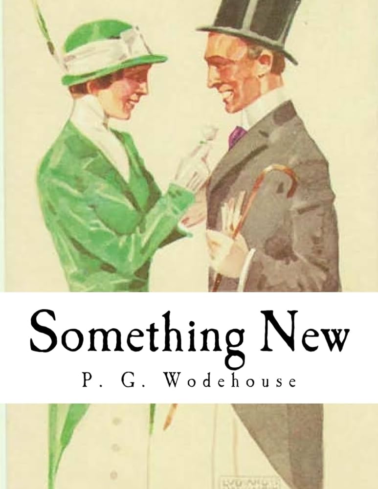 Something New by P. G. Wodehouse