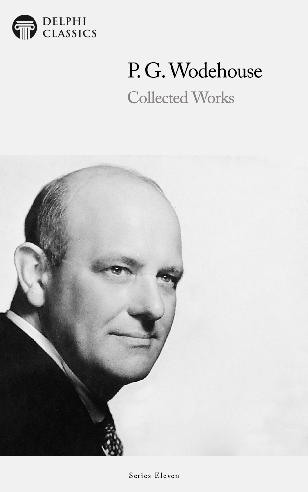 Collected Works of P. G. Wodehouse
