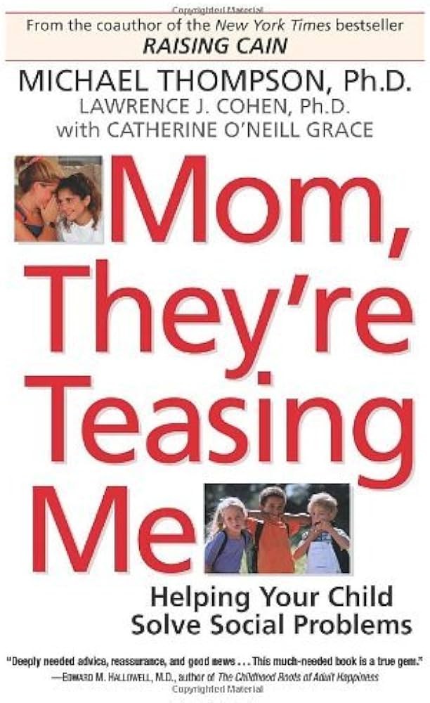 Mom, They're Teasing Me: Helping Your Child Solve Social Problems