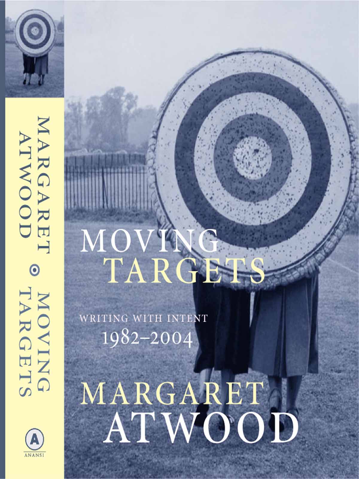 Moving Targets: Writing With Intent 1982 - 2004