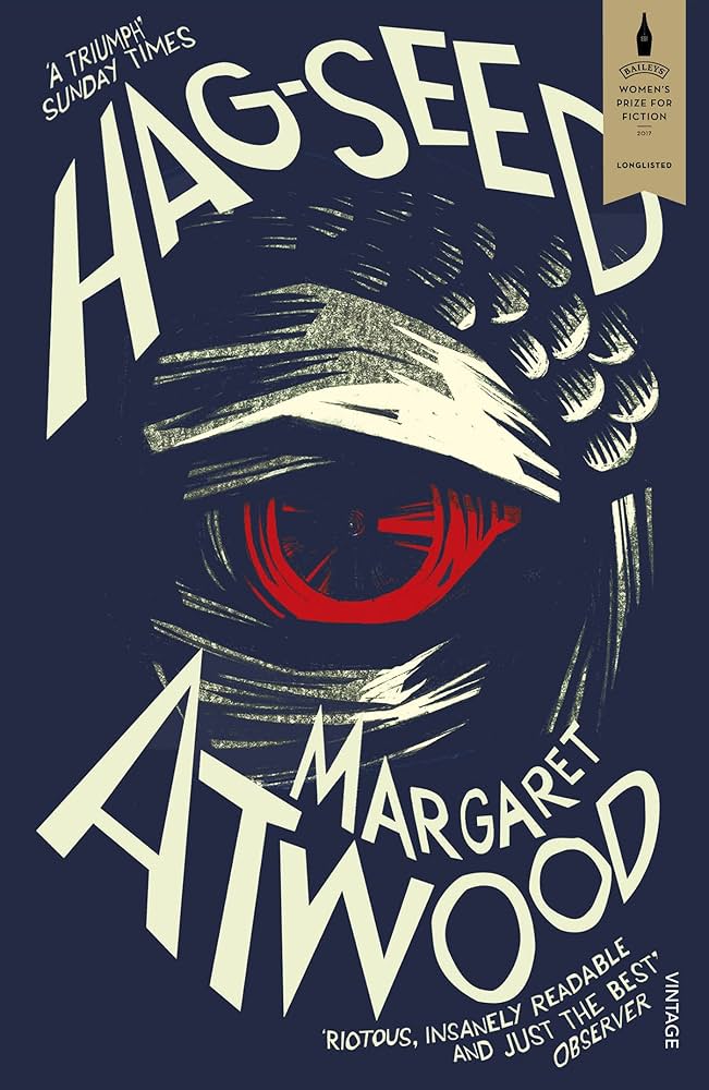 Hag-Seed: William Shakespeare's the Tempest Retold: A Novel