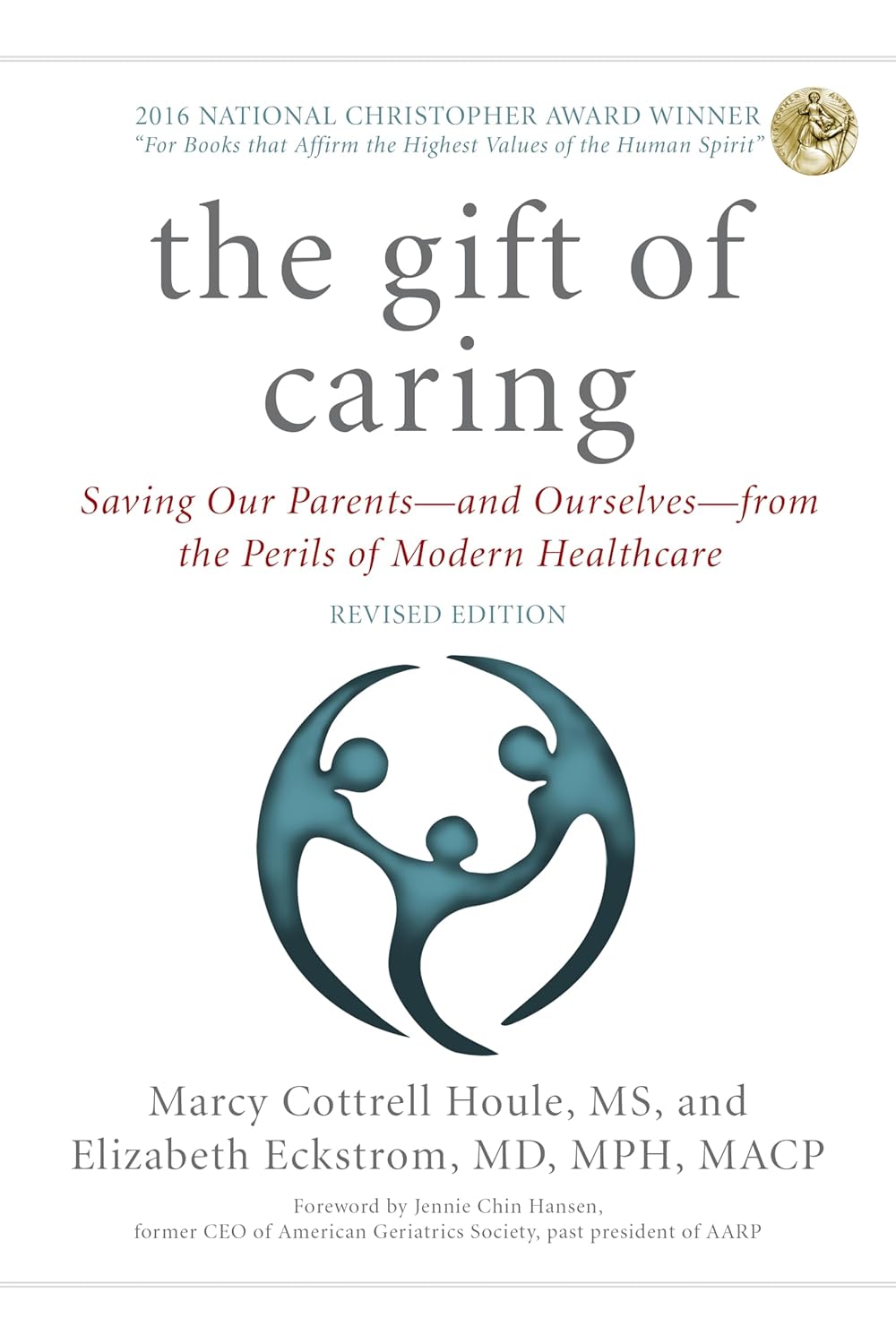 The Gift of Caring: Saving Our Parents-And Ourselves-From the Perils of Modern Healthcare