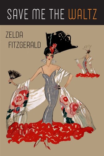 Save Me the Waltz: A Novel
