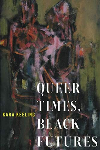 Queer Times, Black Futures