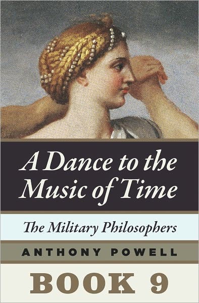 The Military Philosophers: Book 9 of a Dance to the Music of Time