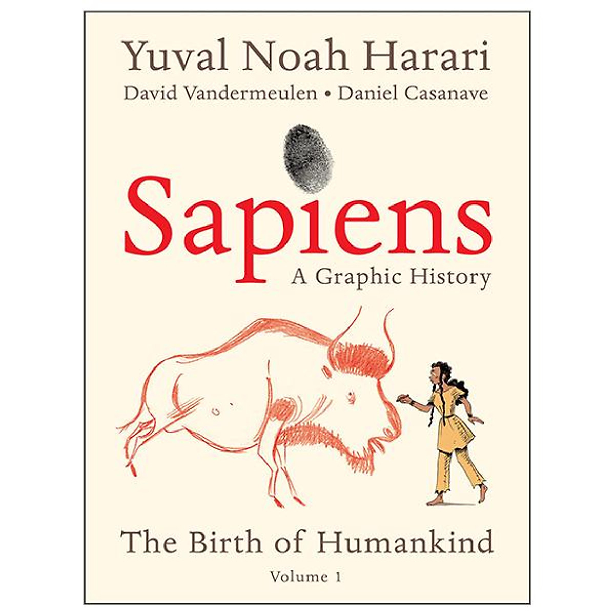 Sapiens: A Graphic History, Volume 1: The Birth of Humankind