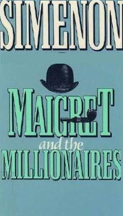 Maigret and the Millionaires