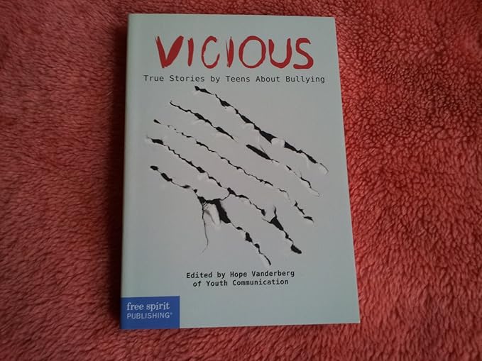 Vicious: True Stories by Teens About Bullying