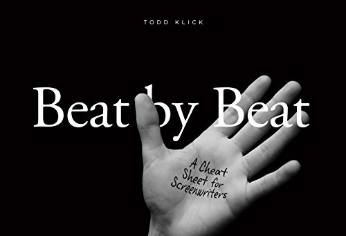 Beat by Beat: A Cheat Sheet for Screenwriters