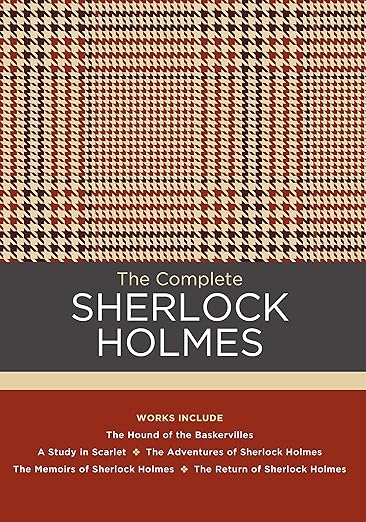 The Complete Sherlock Holmes: Illustrated—All 4 Novels and 56 Stories