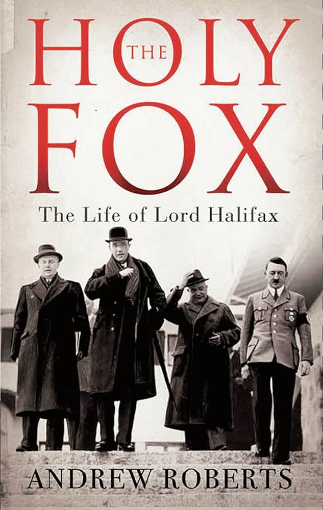 The Holy Fox: The Life of Lord Halifax