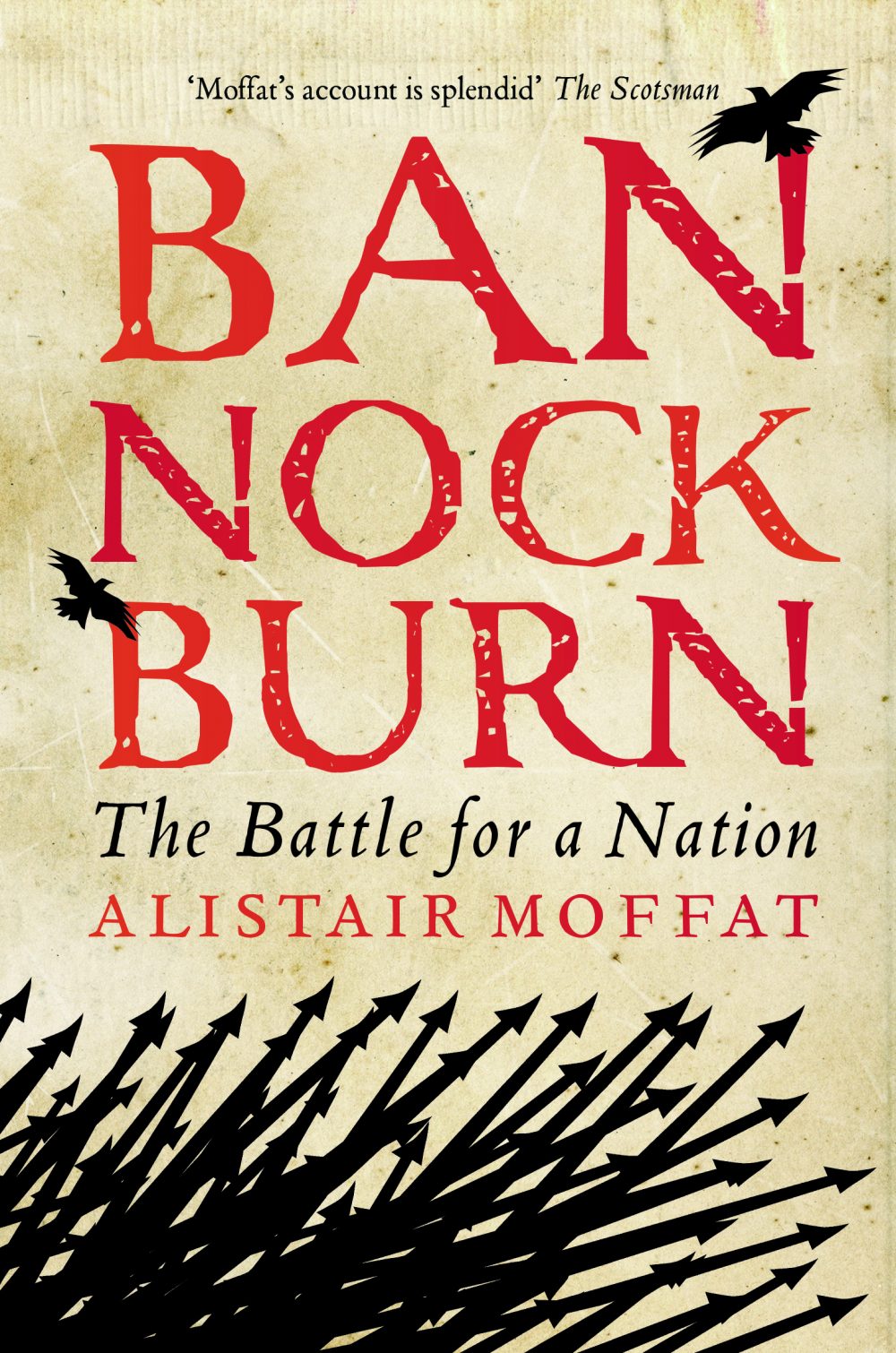 Bannockburn: The Battle for a Nation