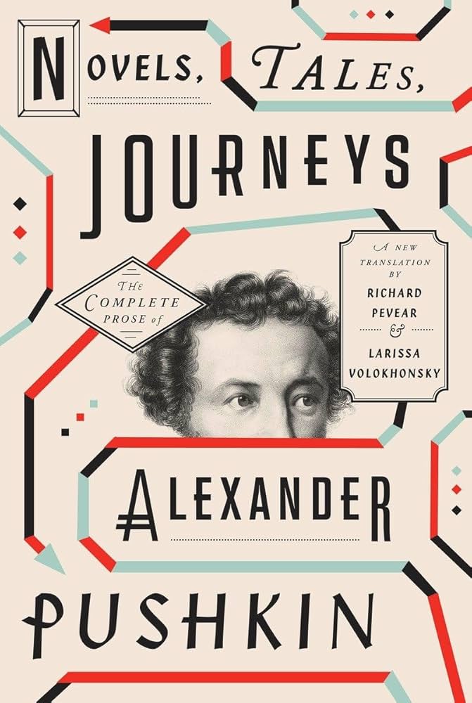 Novels, Tales, Journeys: The Complete Prose of Alexander Pushkin