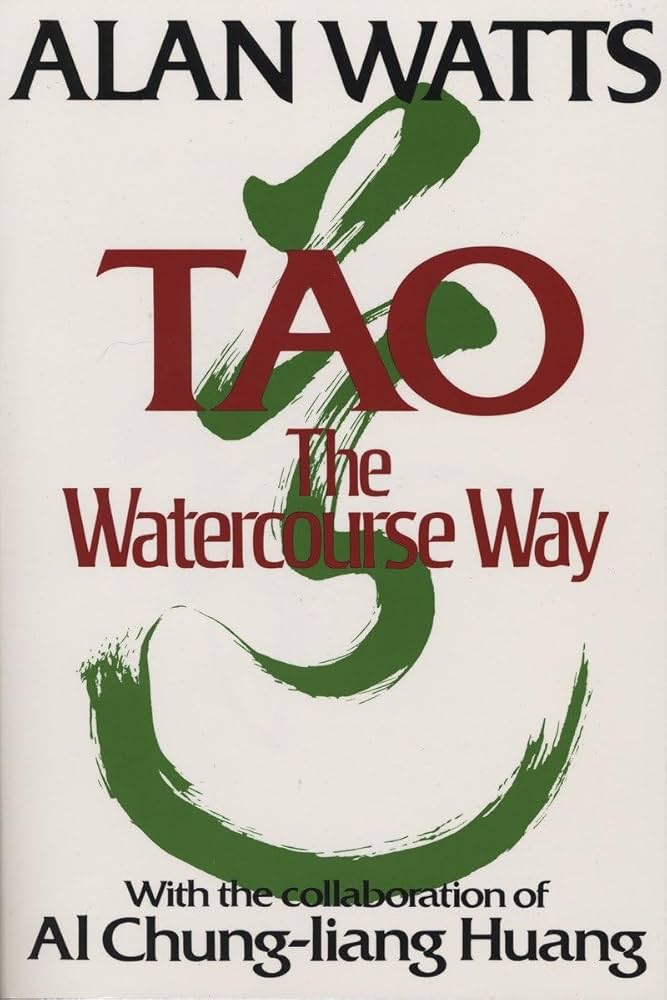 Tao: The Watercourse Way: The Watercourse Way