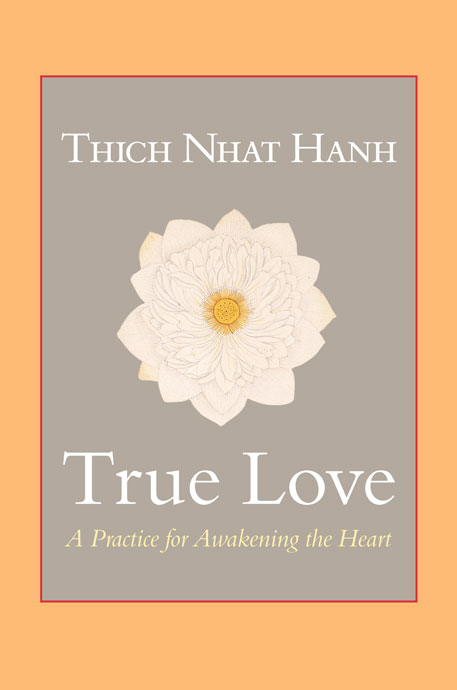 True Love: A Practice for Awakening the Heart