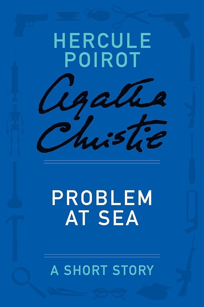 Problem at Sea: A Hercule Poirot Story