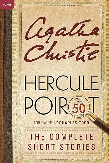Hercule Poirot: The Complete Short Stories: A Hercule Poirot Mystery: The Official Authorized Edition