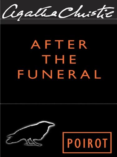 After the Funeral: A Hercule Poirot Mystery: The Official Authorized Edition