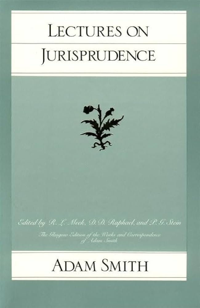 The Mind of Adam Smith Part 2: Lectures on Jurisprudence: Newly Indexed and Illustrated With Scenes of the Scottish Enlightenment