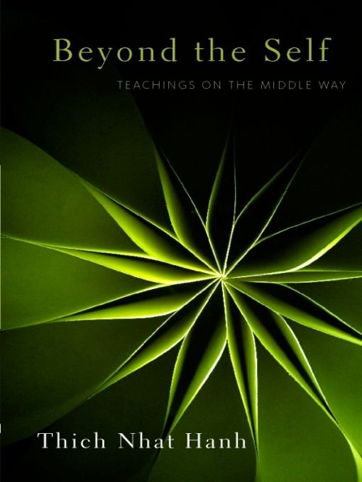 Beyond the Self: Teachings on the Middle Way