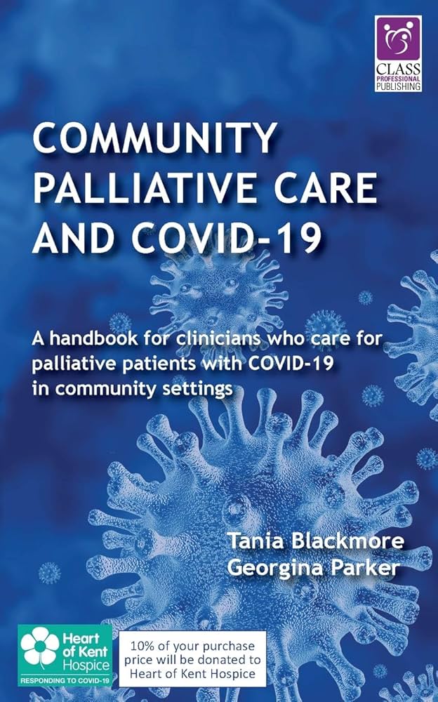 Community Palliative Care and COVID-19: A Handbook for Clinicians Who Care for Palliative Patients With COVID-19 in Community Settings