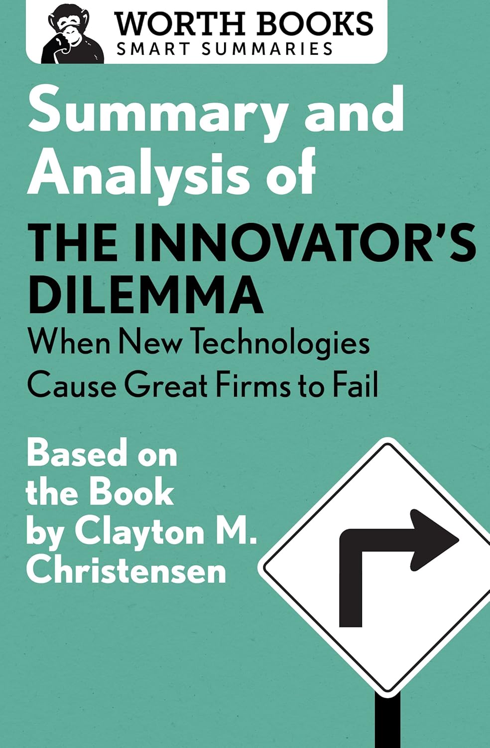 Summary and Analysis of the Innovator's Dilemma: When New Technologies Cause Great Firms to Fail: Based on the Book by Clayton Christensen