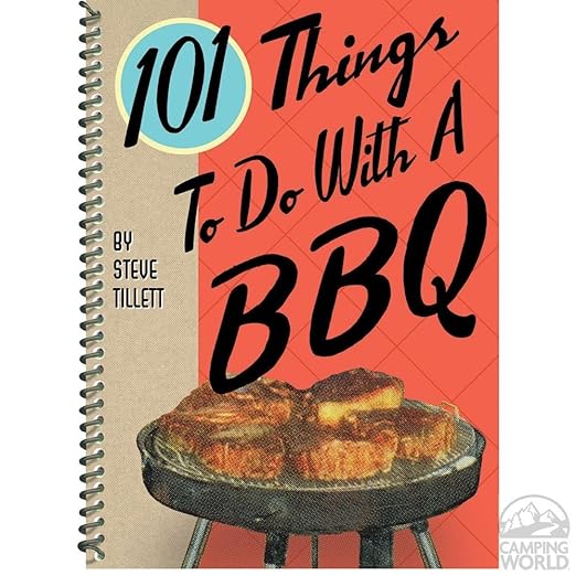 101 Things to Do With a BBQ