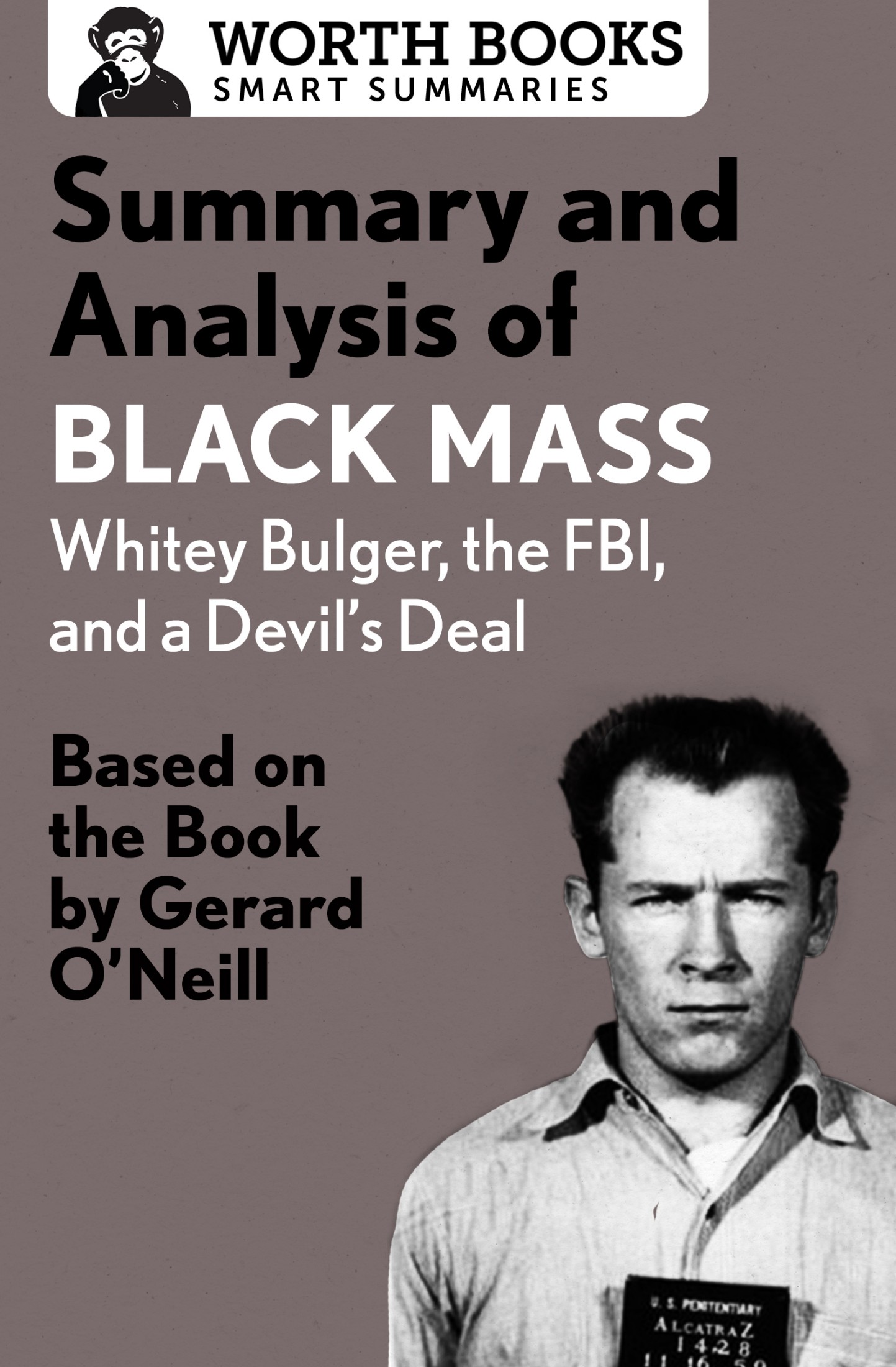 Summary and Analysis of Black Mass - Whitey Bulger, the FBI, and a Devil's Deal