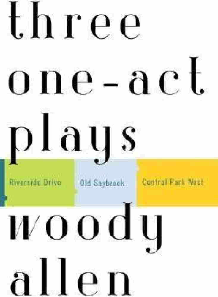 Three One-Act Plays: Riverside Drive Old Saybrook Central Park West