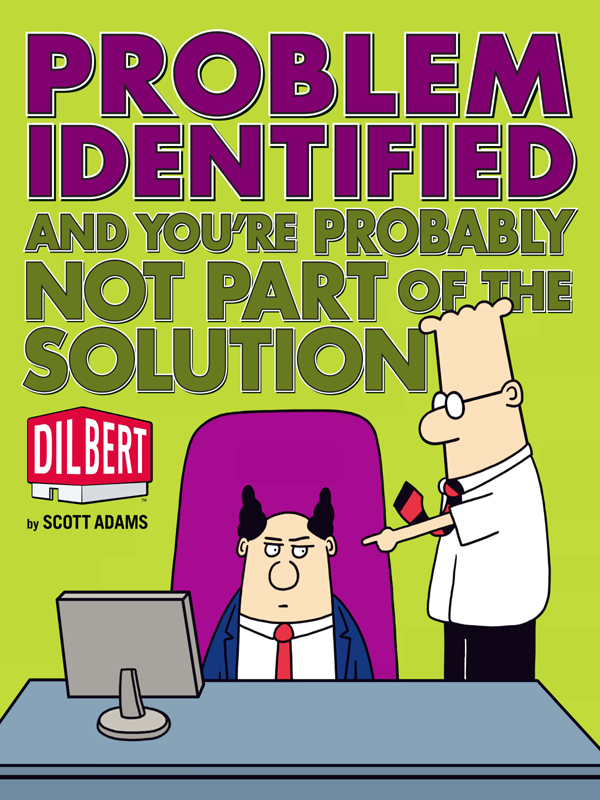 Problem Identified and You’re Probably Not Part of the Solution