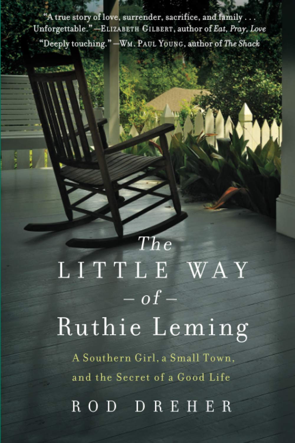 The Little Way of Ruthie Leming: A Southern Girl, a Small Town, and the Secret of a Good Life