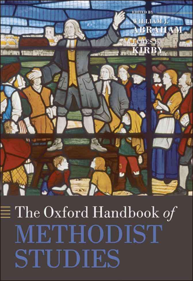 The Oxford Handbook of Methodist Studies