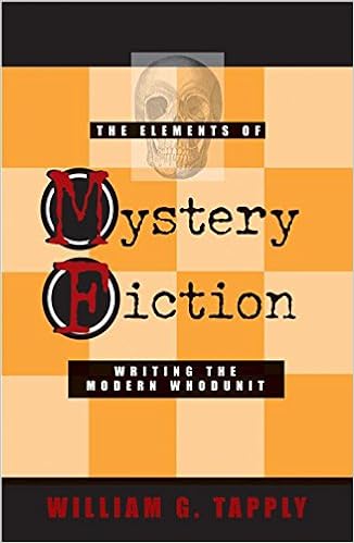 The Elements of Mystery Fiction: Writing the Modern Whodunit