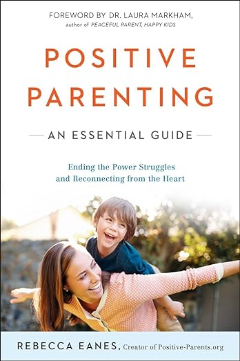 The Newbie's Guide to Positive Parenting: Second Edition