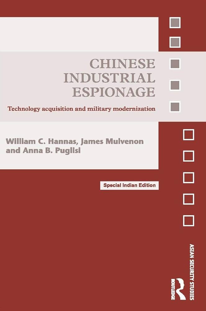 Chinese Industrial Espionage: Technology Acquisition and Military Modernisation