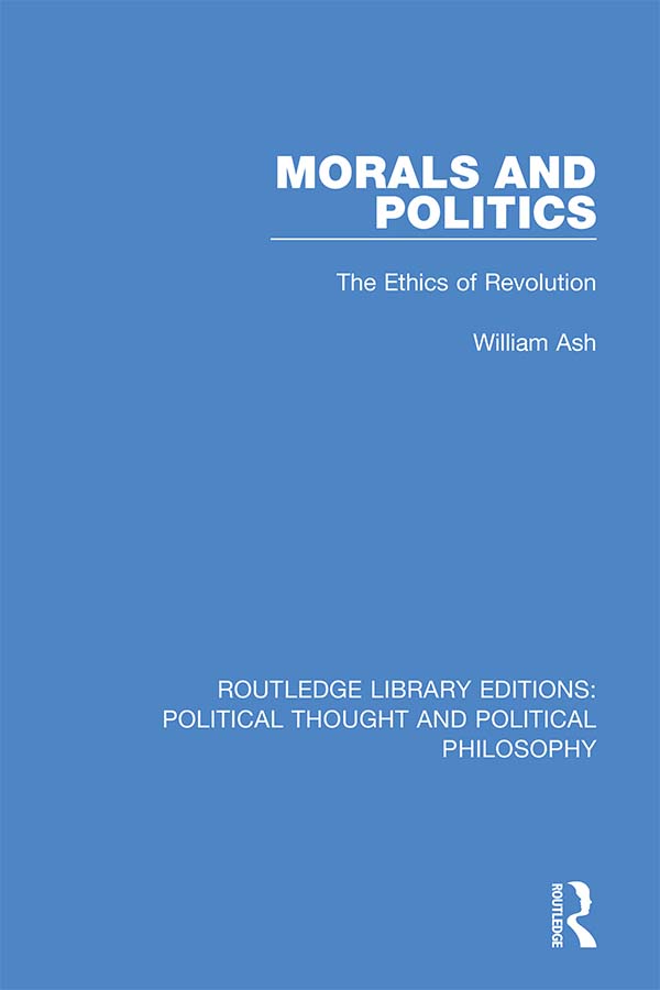 Morals and Politics: The Ethics of Revolution