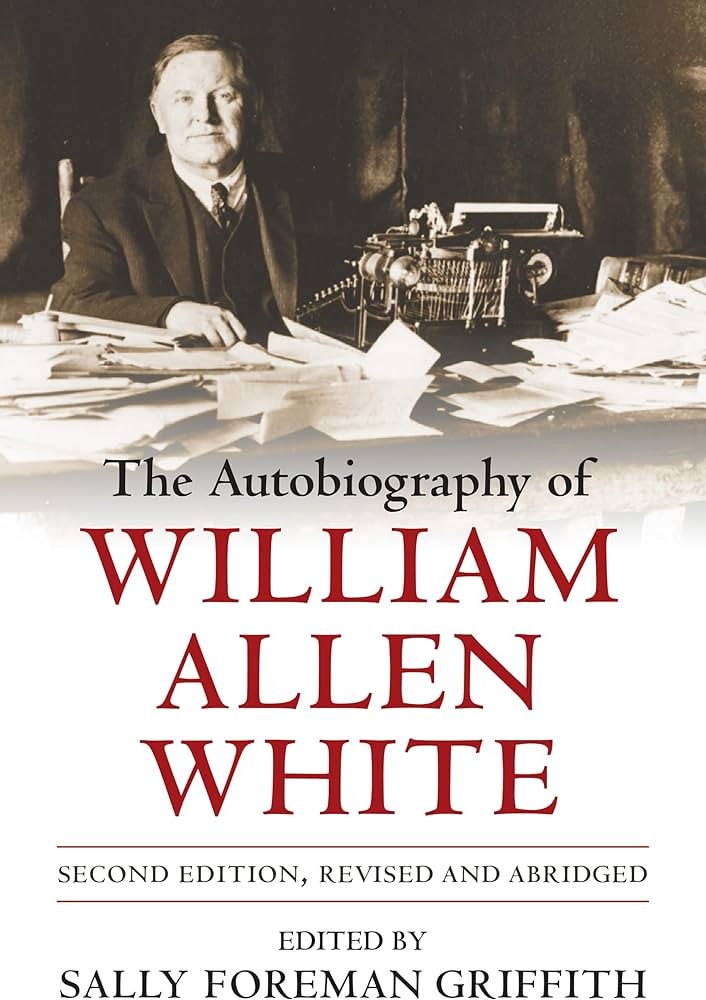 The Autobiography of William Allen White
