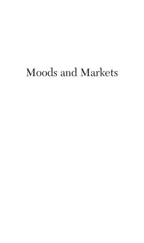 Moods and Markets: A New Way to Invest in Good Times and in Bad