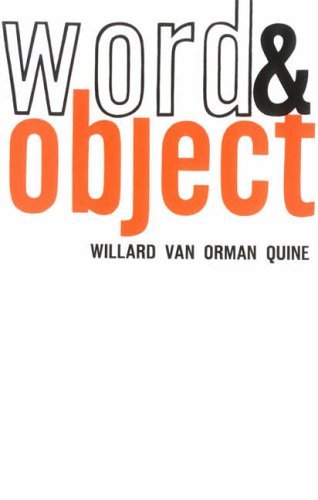 Word and Object: Cambridge, Mass. : Technology Press of Massachusetts Institute of Technology