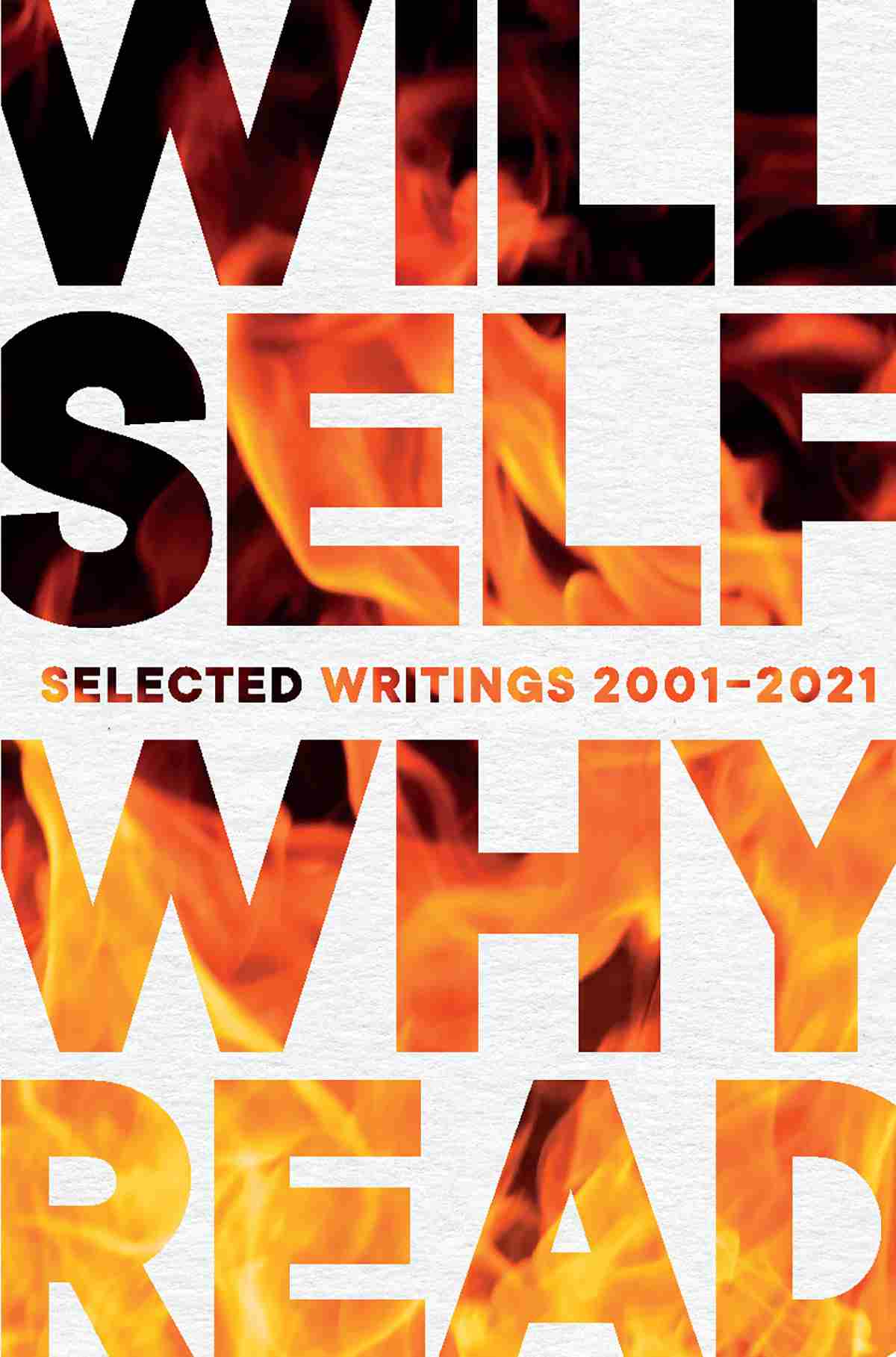 Why Read: Selected Writings 2001â "2021