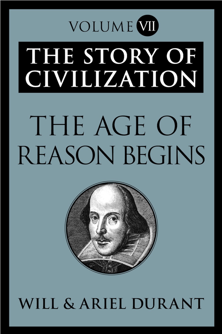 The Story of Civilization, Volume VII, The Age of Reason Begins