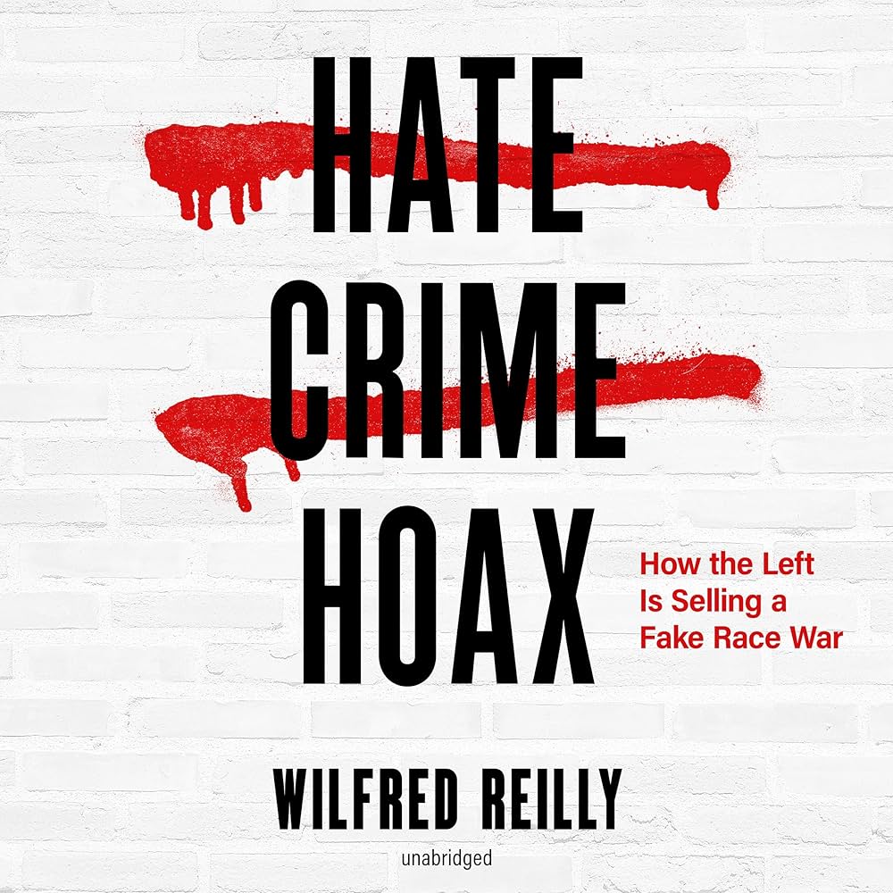 Hate Crime Hoax: How the Left Is Selling a Fake Race War