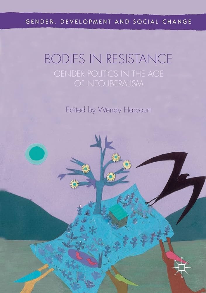 Body Politics in Development: Critical Debates in Gender and Development