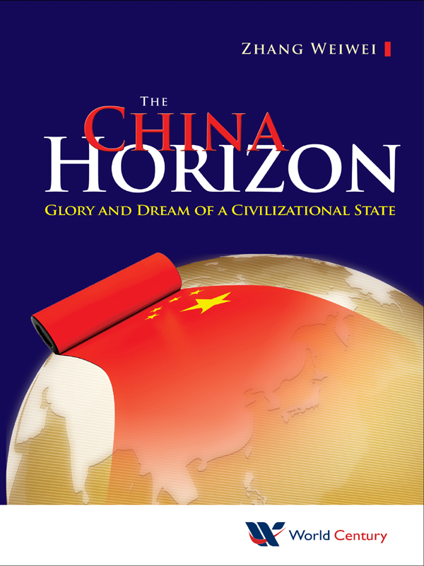 The China Horizon: Glory and Dream of a Civilizational State