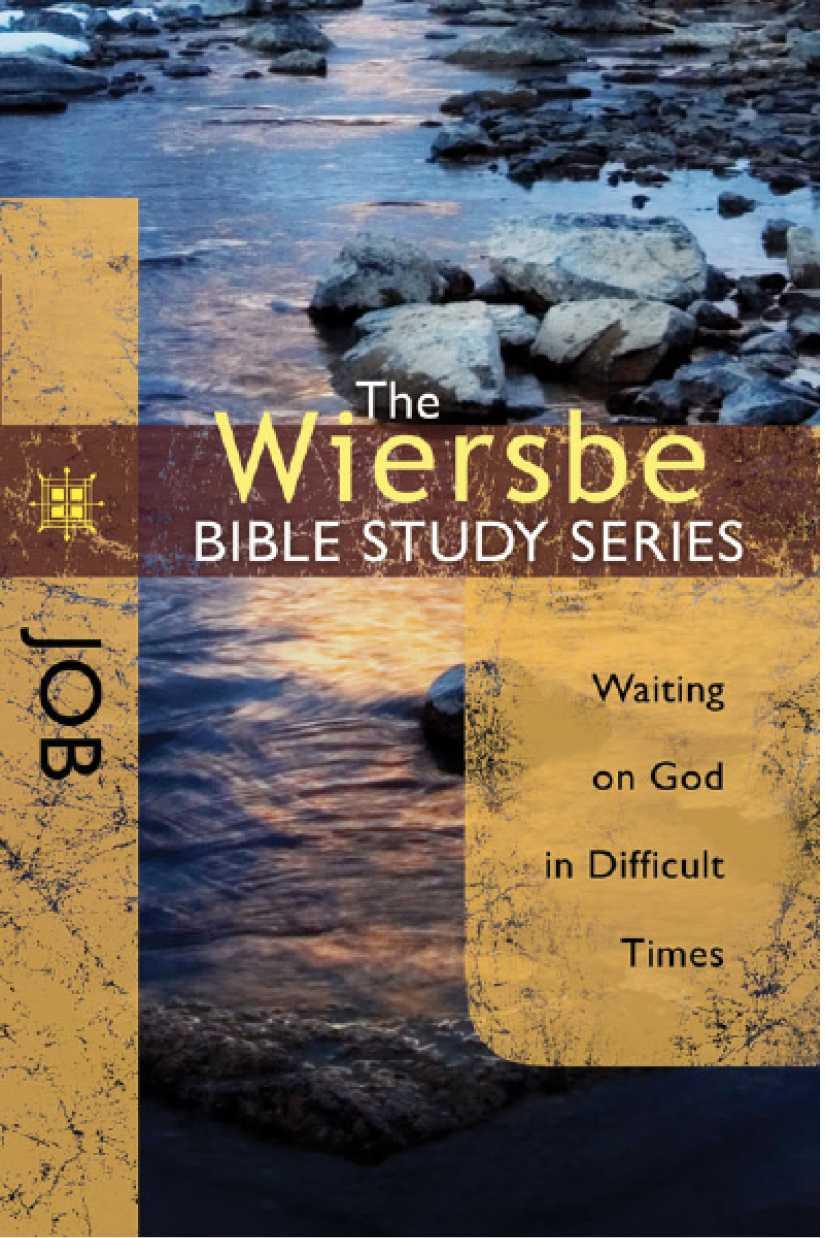 The Wiersbe Bible Study Series: Job: Waiting on God in Difficult Times
