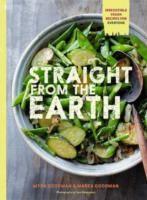 Straight From the Earth: Irresistible Vegan Recipes for Everyone