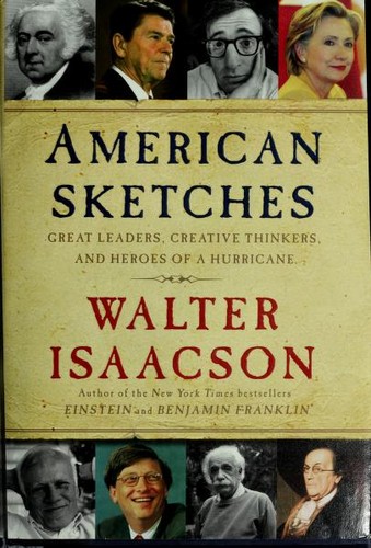 American Sketches: Great Leaders, Creative Thinkers, and Heroes of a Hurricane