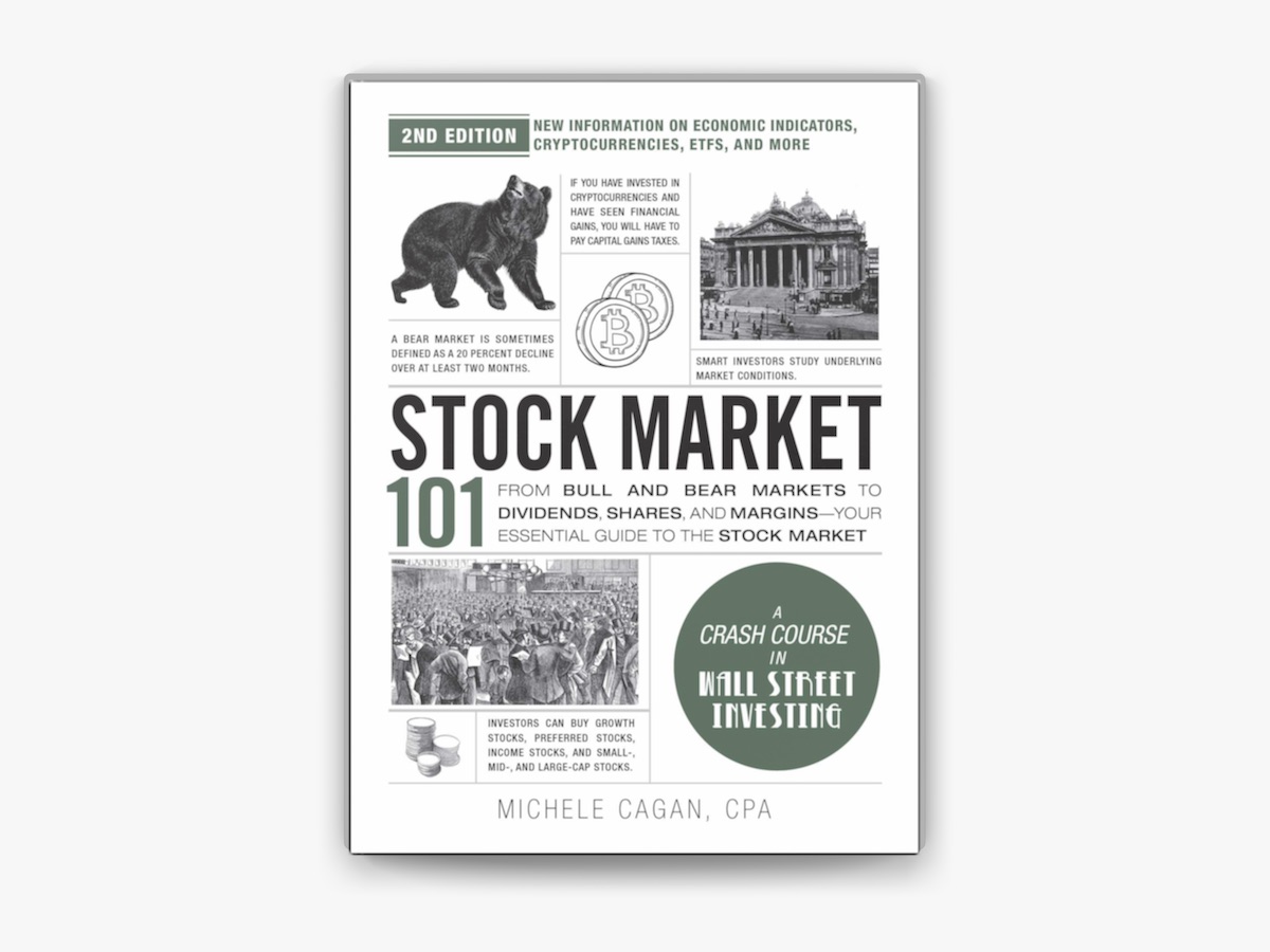 Stock Market 101, 2nd Edition: From Bull and Bear Markets to Dividends, Shares, and Margins—Your Essential Guide to the Stock Market