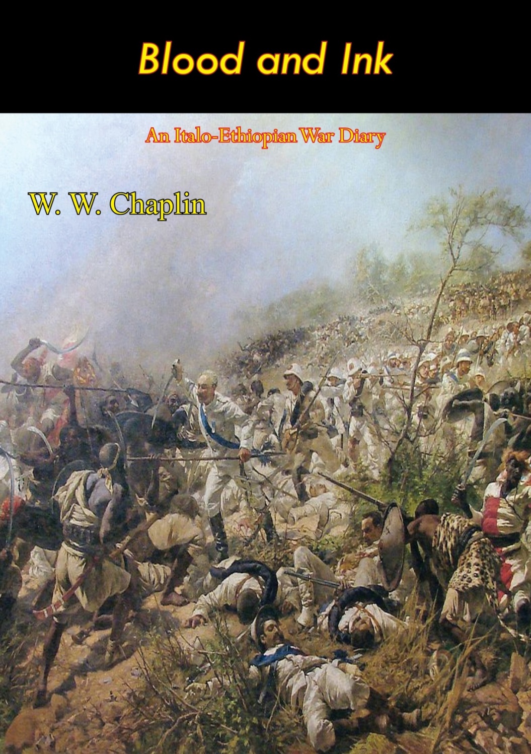 Blood and Ink: An Italo-Ethiopian War Diary